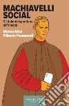 Machiavelli Social: Gli italiani rispondono al Principe. E-book. Formato EPUB ebook di Matteo Minà