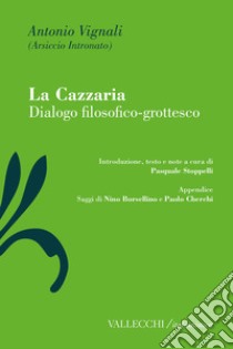 La Cazzaria: Dialogo filosofico-grottesco. E-book. Formato EPUB ebook di Pasquale Stoppelli