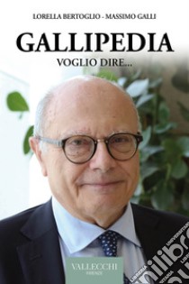 Gallipedia: Voglio dire. E-book. Formato EPUB ebook di Lorella Bertoglio