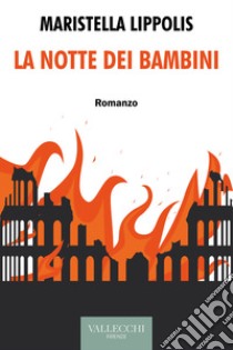 La notte dei bambini. E-book. Formato EPUB ebook di Maristella Lippolis