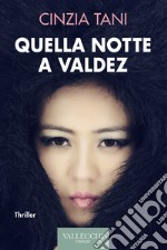 Quella notte a Valdez. E-book. Formato EPUB ebook