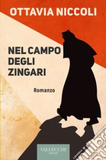 Nel campo degli zingari. E-book. Formato EPUB ebook di Ottavia Niccoli