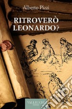 Ritroverò Leonardo?. E-book. Formato EPUB