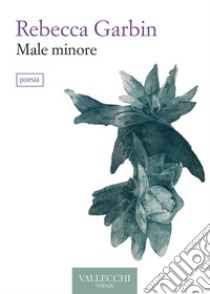 Male minore. E-book. Formato EPUB ebook di Rebecca Garbin