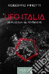 Ufo Italia: Da Mussolini al Pentagono. E-book. Formato EPUB ebook di Roberto Pinotti