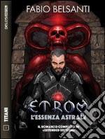 Etrom - L'Essenza Astrale. E-book. Formato EPUB ebook