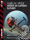 Morte di capitan Futuro. E-book. Formato EPUB ebook