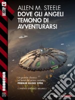 Dove gli angeli temono di avventurarsi. E-book. Formato EPUB