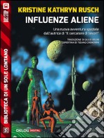 Influenze aliene. E-book. Formato EPUB ebook