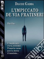 L'impiccato de via Fratineri. E-book. Formato EPUB ebook