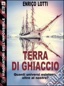 Terra di ghiaccio. E-book. Formato EPUB ebook di Enrico Lotti