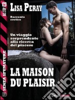 La maison du plaisir. E-book. Formato EPUB ebook