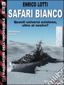 Safari bianco. E-book. Formato EPUB ebook di Enrico Lotti