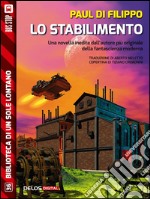 Lo stabilimento. E-book. Formato EPUB ebook