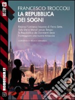 La repubblica dei sogni: Ciclo: Universo senza sonno. E-book. Formato EPUB ebook