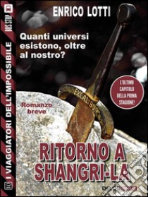 Ritorno a Shangri-La. E-book. Formato EPUB ebook di Enrico Lotti