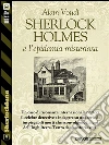 Sherlock Holmes e l'epidemia misteriosa. E-book. Formato EPUB ebook di Alain Voudì