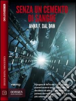 Senza un cemento di sangue. E-book. Formato EPUB ebook