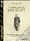 Il grande gioco di Mycroft. E-book. Formato EPUB ebook di Gary Lovisi