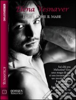 Forte come il mare. E-book. Formato EPUB ebook