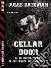 Cellar door. E-book. Formato EPUB ebook di Jules Bateman