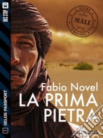 La prima pietra. E-book. Formato EPUB ebook di Fabio Novel