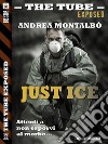 Just Ice. E-book. Formato EPUB ebook di Andrea Montalbò