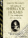 All'ombra di Sherlock Holmes - 7. La compagnia dei cacciatori. E-book. Formato EPUB ebook