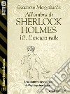 All'ombra di Sherlock Holmes - 10. L'oscura valle. E-book. Formato EPUB ebook