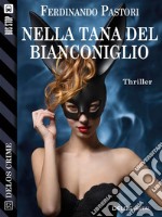 Nella tana del bianconiglio. E-book. Formato EPUB ebook