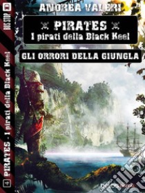 Gli orrori della giungla. E-book. Formato EPUB ebook di Andrea Valeri