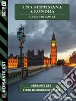 Una settimana a Londra. E-book. Formato EPUB ebook