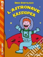 L'astronave Kassiopea. E-book. Formato EPUB ebook