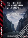 Un anno nella città lineare: Città lineare 1. E-book. Formato EPUB ebook