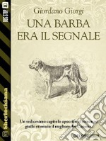 Una barba era il segnale. E-book. Formato EPUB ebook