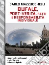 Bufale, post-verità, fatti e responsabilità individuale. E-book. Formato EPUB ebook