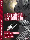 I Cavalieri del Tempio. E-book. Formato PDF ebook di Diego Bortolozzo