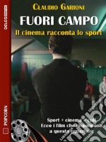 Fuori campo - Il cinema racconta lo sport. E-book. Formato EPUB ebook