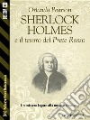 Sherlock Holmes e il tesoro del Prete Rosso. E-book. Formato EPUB ebook