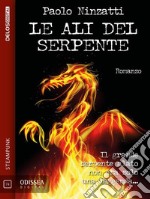 Le ali del serpente . E-book. Formato EPUB ebook