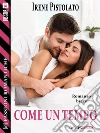 Come un tempo. E-book. Formato EPUB ebook di Irene Pistolato