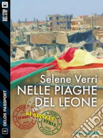 Nelle piaghe del Leone. E-book. Formato EPUB ebook di Selene Verri