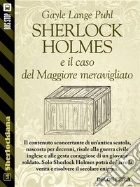 Sherlock Holmes e il caso del Maggiore meravigliato. E-book. Formato EPUB ebook
