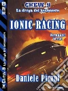 Ionic Racing: Ciclo: Chew-9. E-book. Formato EPUB ebook di Daniele Pisani