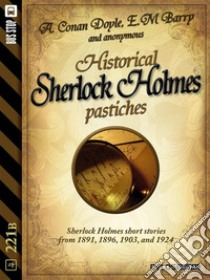 Historical Sherlock Holmes Pastiches . E-book. Formato EPUB ebook di Anonymous