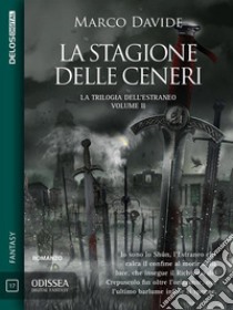 La stagione delle ceneri. E-book. Formato EPUB ebook di Marco Davide