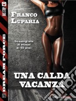 Una calda vacanza. E-book. Formato EPUB ebook