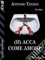 (H) Acca come amore. E-book. Formato EPUB ebook