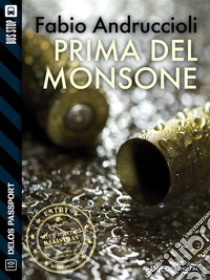 Prima del monsone. E-book. Formato EPUB ebook di Fabio Andruccioli