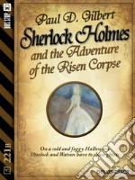 Sherlock Holmes and the Adventure of the Risen Corpse. E-book. Formato EPUB